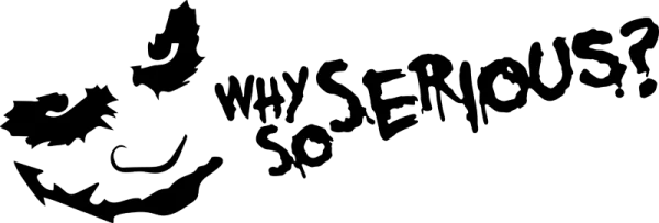 Joker Why So Serious Transparent PNG