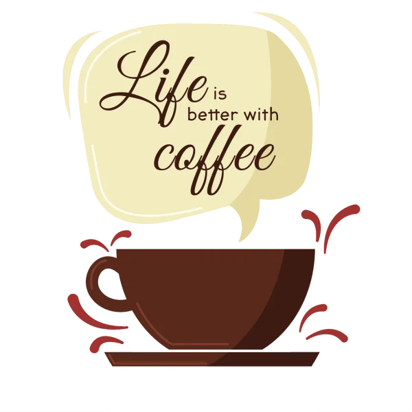 Life is Better with Coffee Quote PNG