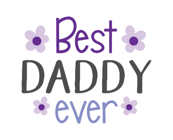 Best Daddy Ever Text PNG with Floral Accents