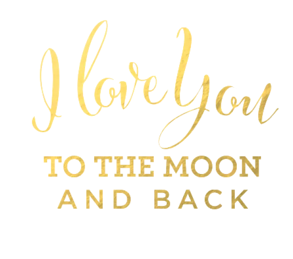 I Love You To The Moon And Back Gold Text PNG