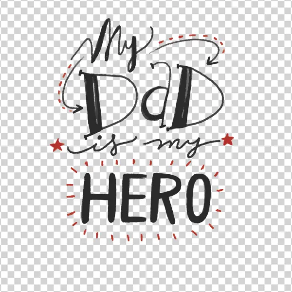 My Dad Is My Hero Text Design PNG