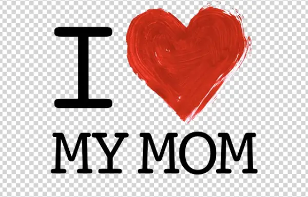 I Love My Mom Heart PNG Transparent Background
