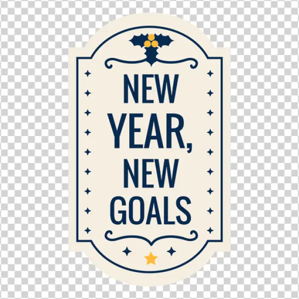 New Year New Goals Motivational Sign PNG